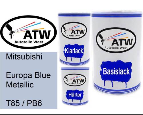 Mitsubishi, Europa Blue Metallic, T85 / PB6: 500ml Lackdose + 500ml Klarlack + 250ml Härter - Set, von ATW Autoteile West.